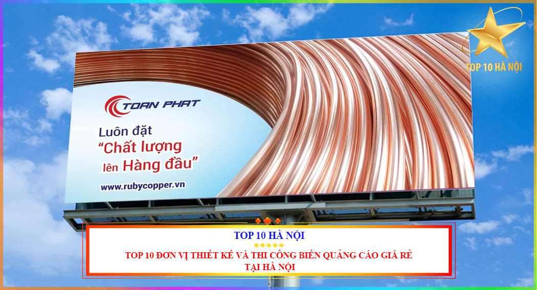 Top 10 đơn vị thiết kế và thi công biển quảng cáo giá rẻ tại Hà Nội