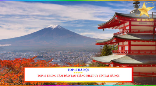 Top 10 trung tâm đào tạo tiếng Nhật uy tín tại Hà Nội