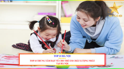 Top 10 địa chỉ dạy vẽ cho trẻ em chất lượng nhất tại Hà Nội