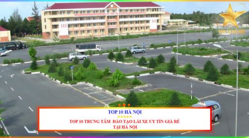 Top 10 trung tâm đào tạo lái xe uy tín giá rẻ tại Hà Nội