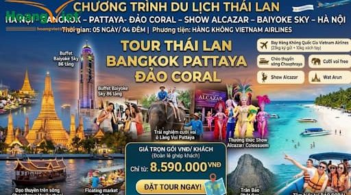 Giá Tour Thái Lan Hiện Nay là Bao Nhiêu? Khám Phá Chùm Tour Bangkok – Pattaya Giá Rẻ Tại Hoàng Việt Travel